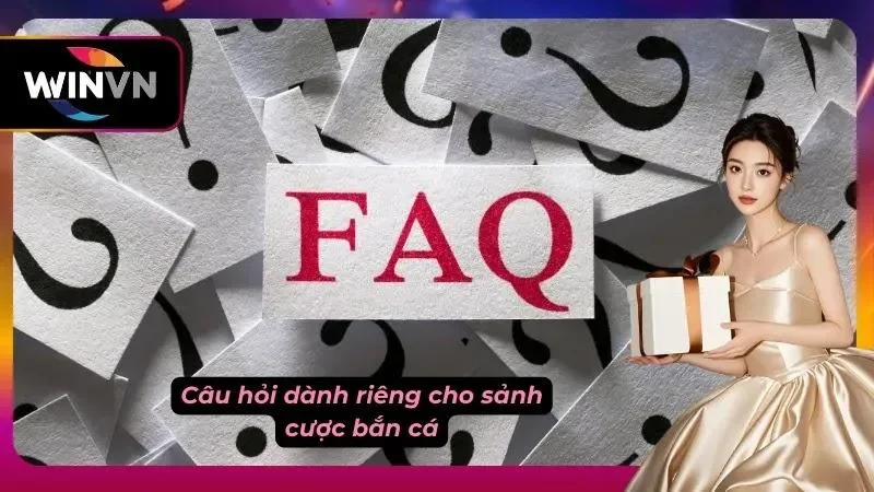 Trả lời câu hỏi từ ngư thủ