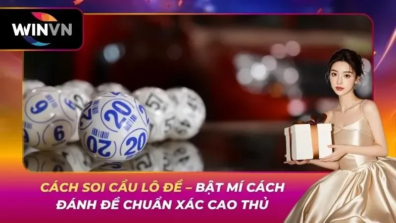 Cách Soi Cầu Lô Đề – Bật Mí Cách Đánh Đề Chuẩn Xác Cao Thủ