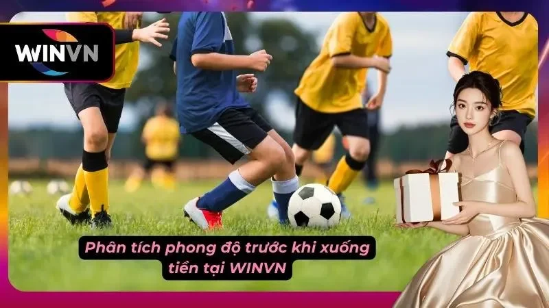 Phân tích rõ phong độ, tình trạng của đội