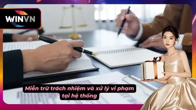 Chính sách miễn trừ trách nhiệm và xử lý vi phạm